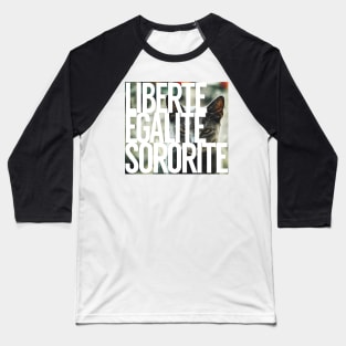 Liberte, Egalite, Sororite Baseball T-Shirt